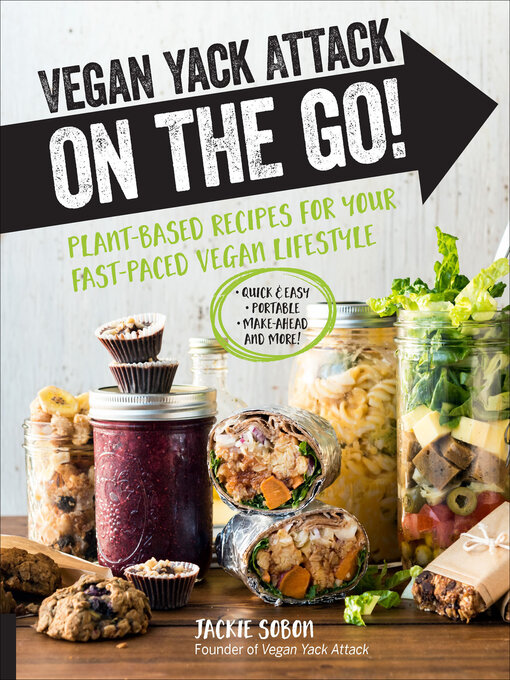 Title details for Vegan Yack Attack on the Go! by Jackie Sobon - Available